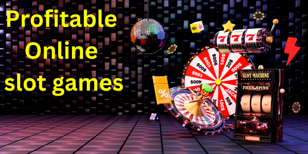 Profitable Online slot games